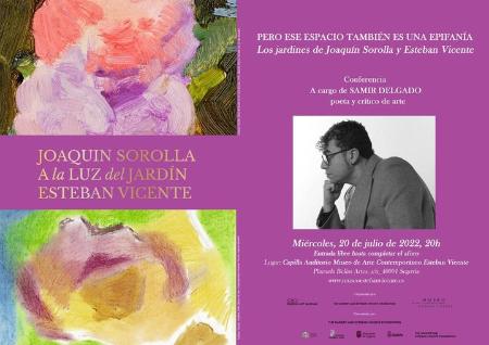 Conferencia a cargo de Samir Delgado 'Pero ese espacio también es una epifanía. Los Jardines de Joaquín Sorolla y Esteban Vicente'