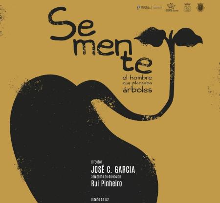 Teatro Juan Bravo: Semente, el hombre que plantaba árboles