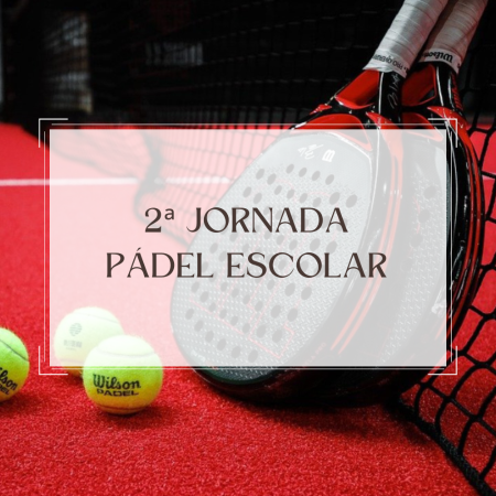 2ª Jornada Pádel Escolar