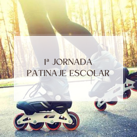 1ª Jornada Patinaje Escolar