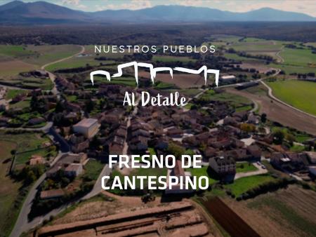 ‘Nuestros Pueblos al Detalle’: esta semana… Fresno de Cantespino